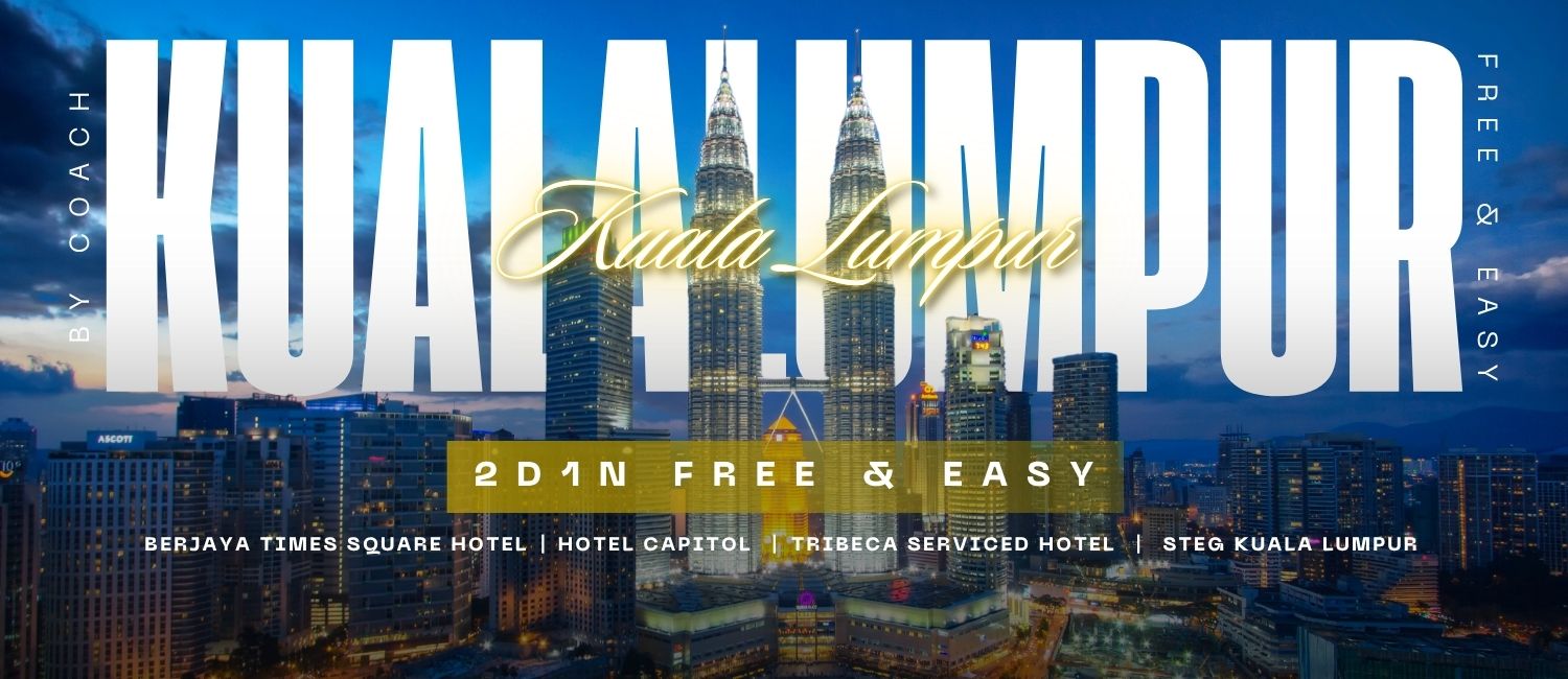 2D1N Kuala Lumpur By Coach